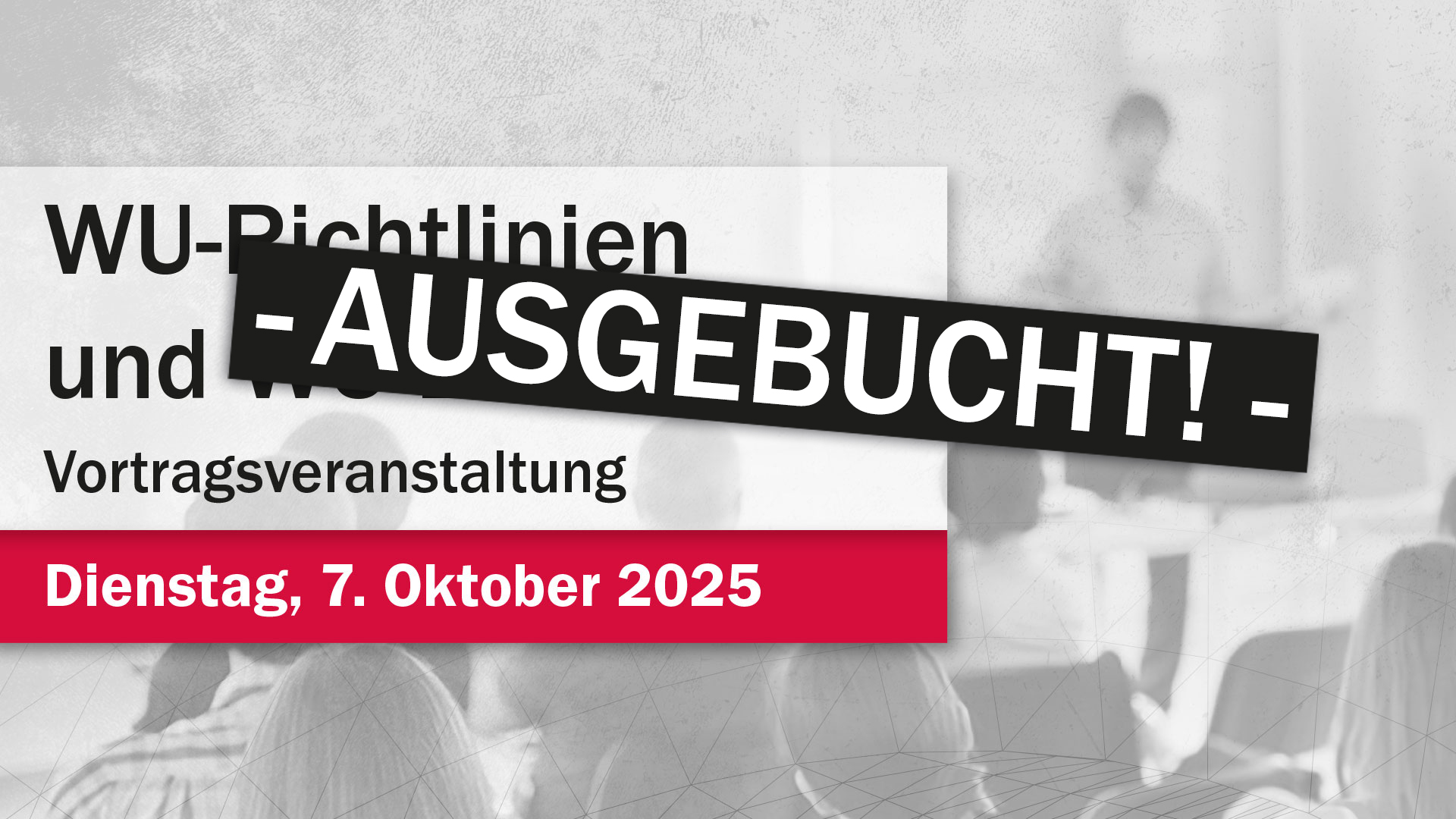 Vortragsveranstaltung "WU-Richtlinie und WU-Bauwerke"
