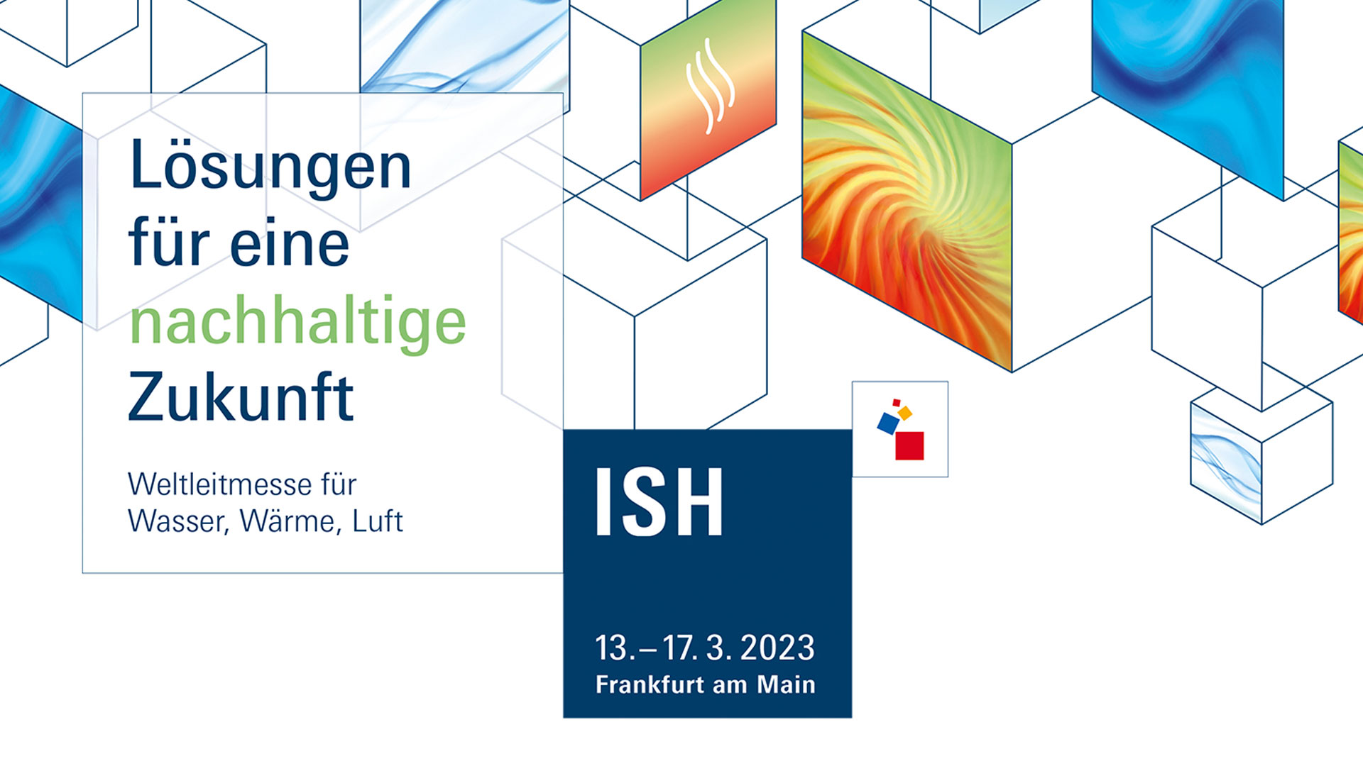 ISH - Weltleitmesse für Wasser, Wärme, Luft